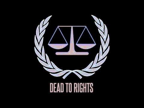 DEAD TO RIGHTS: (2013)