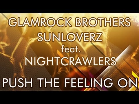 Glamrock Brothers & Sunloverz ft. Nightcrawlers - Push The Feeling On 2k12 (Big Room Mix)