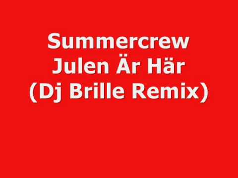 Summercrew - Summercrew - Julen Är Här (Dj Brille Remix)