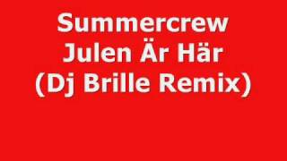 Summercrew - Summercrew - Julen Är Här (Dj Brille Remix)