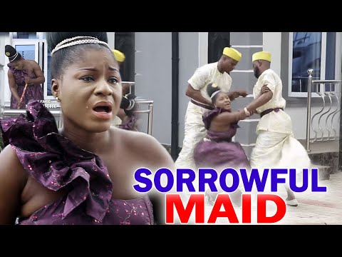 Sorrowful Maid Complete Season - Destiny Etiko 2020 Latest Nigerian Movie