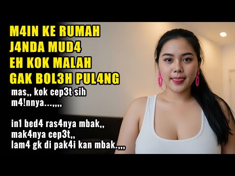 KISAH NYATA !! MAMPIR DI RUMAH JANDA, EH KOK MALAH BETAH SIH..-CERITA ROMANTIS