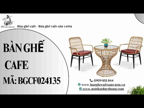 hình ảnh Video giới thiệu sản phẩm Bàn Ghế Cafe BGCF024135 | Nội Thất Đức Thông Dĩ An 67