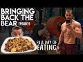 Bringing Back The Bear Ep.09 | Full Body Workout | Day Of Eating