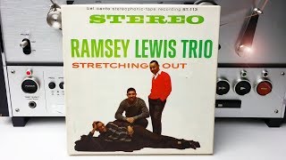 STRETCHING OUT -The Ramsey Lewis Trio - 1960 ARGO 2-track reel to reel tape on a Pioneer 2022 R2R