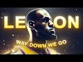 [4K] LeBron James「EDIT」(Way Down We Go)