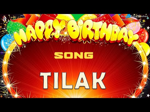Tilak Happy Birthday - Birthday Video Song | Birthday Songs With Names #billionbestwishes