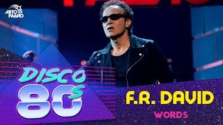 F.R.David - Words (Disco of the 80&#39;s Festival, Russia, 2015)