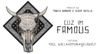 Travis Barker - Cuz I&#39;m Famous ft. Paul Wall, Hopsin &amp; Yelawolf (Audio)
