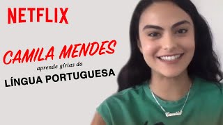 Camila Mendes aprende gírias da língua Portuguesa | Netflix Brasil