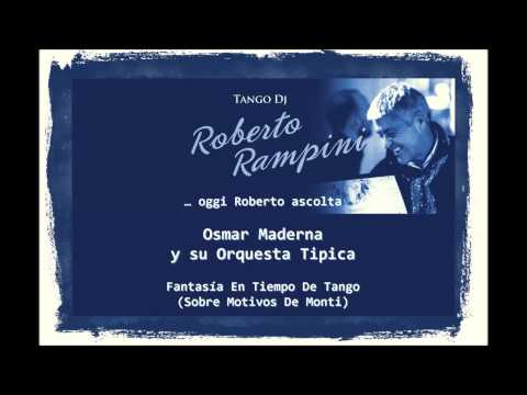 Oggi Roberto Ascolta OSMAR MADERNA - FANTASIA EN TIEMPO DE TANGO (SOBRE MOTIVOS DE MONTI)