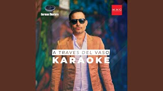 A Traves del Vaso (Karaoke Version)
