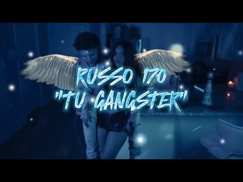RUSSO 170 - TU GANGSTER (Letras)