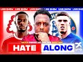 LIVE HATE ALONG: Nottingham vs Chelsea LIVE Premier League Watch Along & Highlights