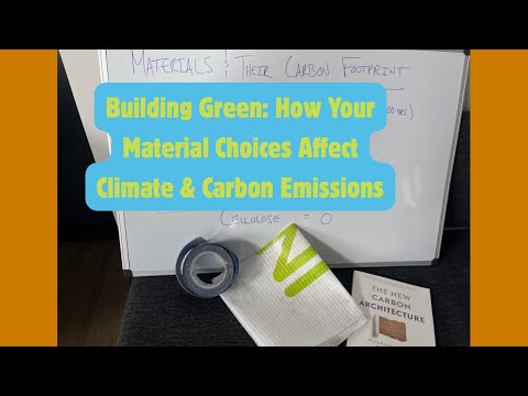 Building Green: How Your Material Choices Affect Climate & Carbon Emissions