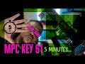 MPC Key 61 5 Minute Cook Up Making A Beat With MPC