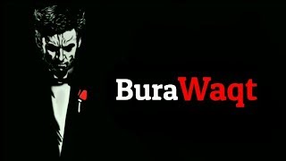 Bura Waqt Status  Attitude WhatsApp Status  New At