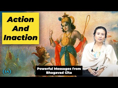 Action and Inaction: Powerful Messages from Bhagavad Gita