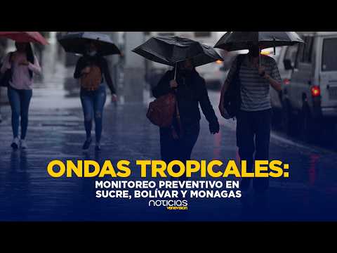 Impacto de las lluvias: Así se encuentran Sucre, Bolívar y Monagas