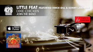 Little Feat featuring Vince Gill &amp; Sonny Landreth - Dixie Chicken - Join The Band