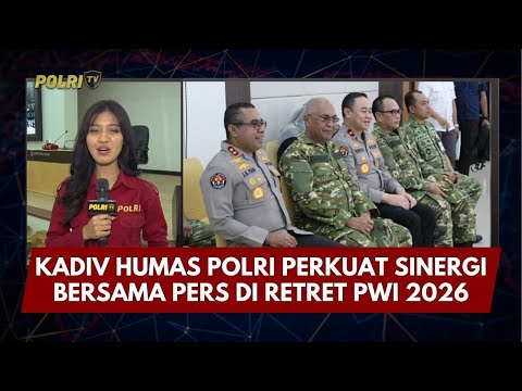 PRESISI UPDATE : KADIV HUMAS POLRI PERKUAT SINERGI BERSAMA PERS DI RETREAT PWI 2026 31/01/26 (21.40)