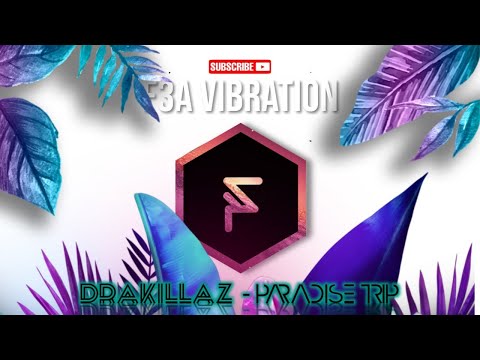 DRAKILLAZ - P A R A D I S E  T R I P 2020