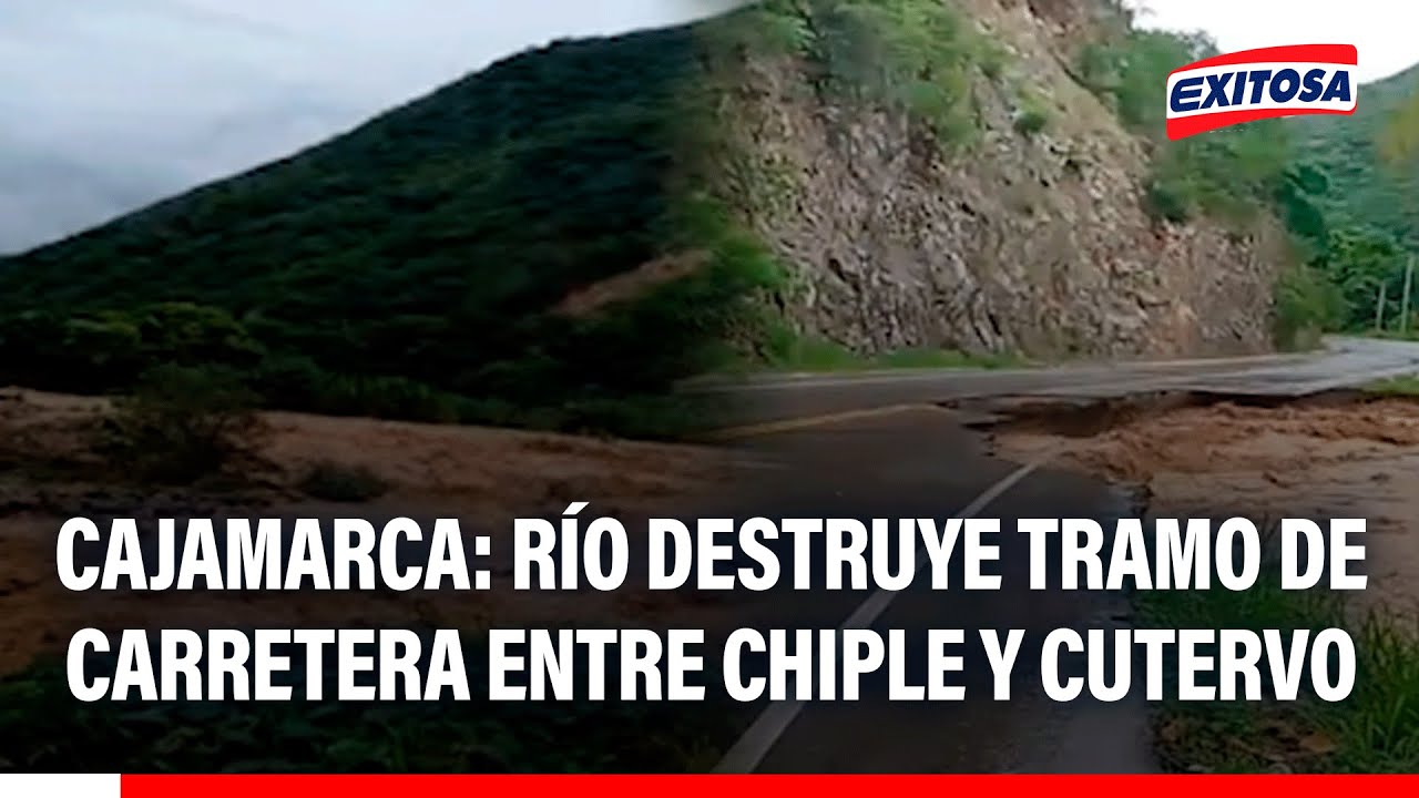 🔴🔵 Cajamarca: Río destruye tramo de carretera entre Chiple y Cutervo