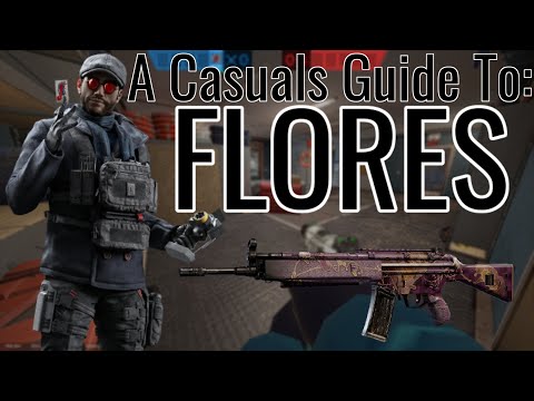 A Casual's Guide to Flores | Rainbow 6 Siege