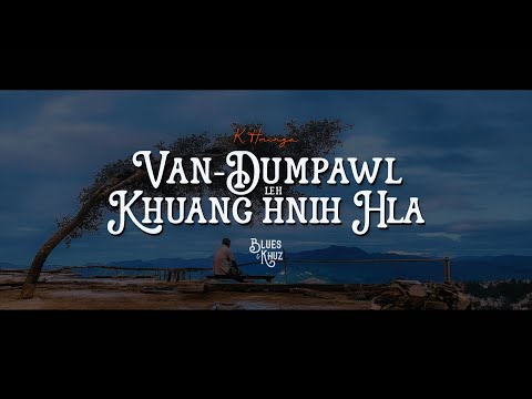 K. Hminga - Vandumpawl leh Khuanghnih Hla