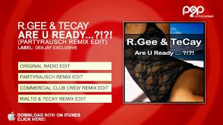 R.Gee & TeCay - Are U Ready (Partyrausch Remix Edit)