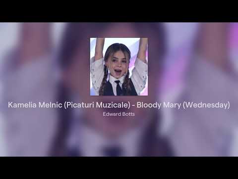 Kamelia Melnic (Picaturi Muzicale) - Bloody Mary (Wednesday)