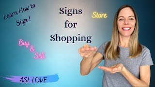 How to Sign - SHOPPING - STORE - BUY - SELL - Sign Language - ASL