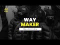 Way Maker Drill Version Super Bass Prod By Holydrill