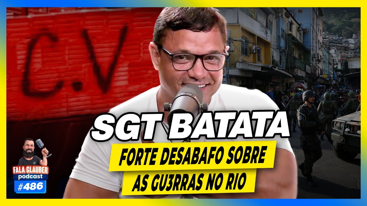 SGT BATATA - A FALSA ALIANÇA ENTRE C#V# E P#C#C# E O FUTURO DA GU3RR4 NO RIO - #486