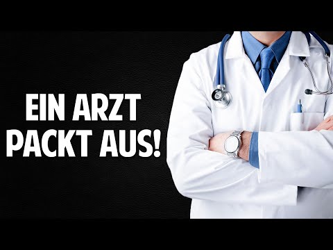 Die unglaubliche Wahrheit: Das musst Du wissen, wenn Du zum Arzt gehst - Ein Arzt packt aus!