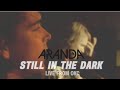 "Still in the Dark" Live from OKC - Aranda