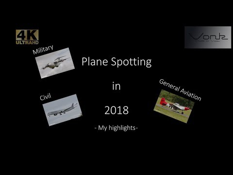 [4K] Plane Spotting 2018 - Highlights and some GREAT footage.