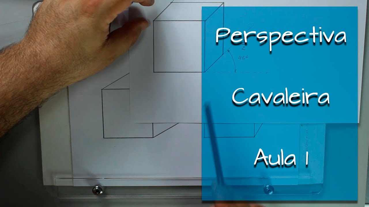 Desenho Técnico | Perspectiva Cavaleira! #1/2