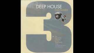Deep House Fantasies 3 mixed by Carsten Helmich (CD1)
