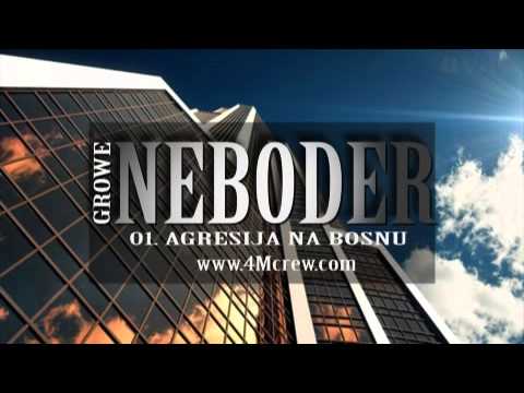 Growe - Agresija Na Bosnu (Neboder 2013)