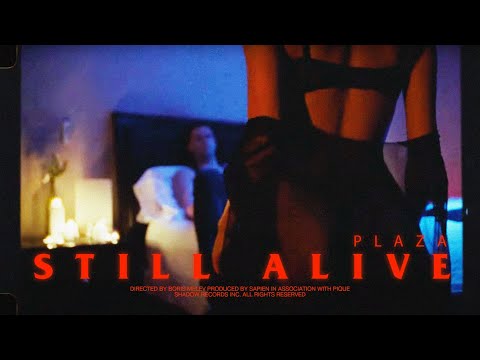 PLAZA - Still Alive (Official Music Video)