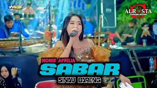 Download lagu SABAR (SINAU BARENG) ✧ NONIK APRILIA ALR⭕STA DONGKREK ✧ HVS SRAGEN ✧ KENDEDES AUDIO // ALROSTA FANS mp3