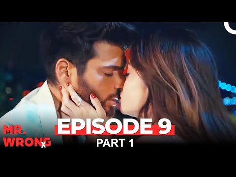 Mr. Wrong Episode 9 Part 1