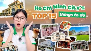 First Time in Ho Chi Minh City? 🇻🇳 Top 15 Things to Do You Can't Miss