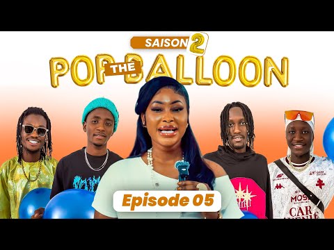 Pop the Balloon Saison 2 épisode 05-  Boulen fi xoulo way