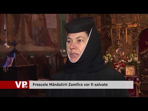 Frescele Mănăstirii Zamfira vor fi salvate