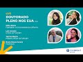 Live Doutorado Pleno nos Estados Unidos - Fulbright Brasil