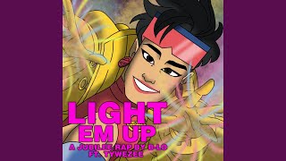 Light Em Up (feat. TyWeZee)