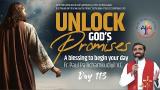 Unlock God's Promises: a blessing to begin your day (Day 113) - Fr Paul Pallichamkudiyil VC