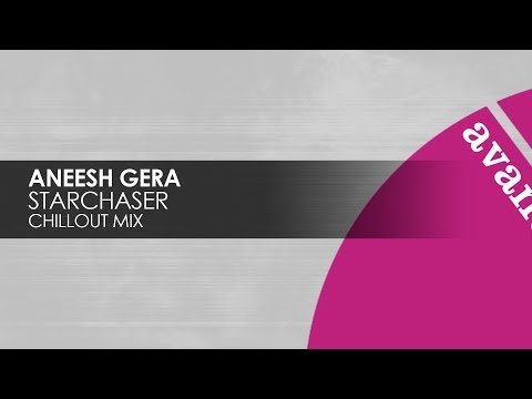 Aneesh Gera - Starchaser (Chillout Mix) [Avanti]